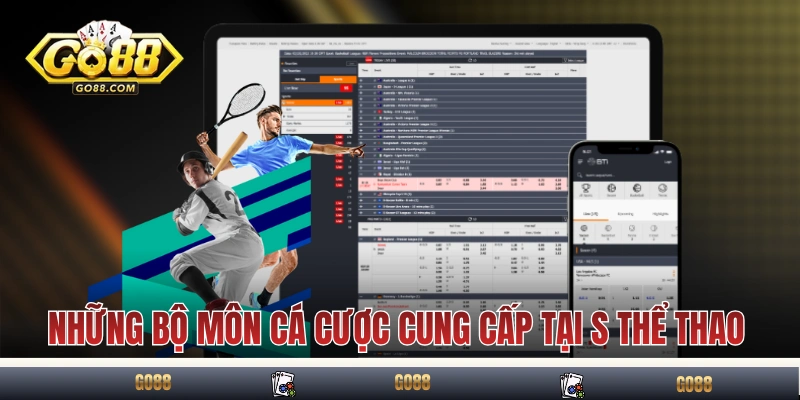 Những bộ môn cá cược cung cấp tại S thể thao 